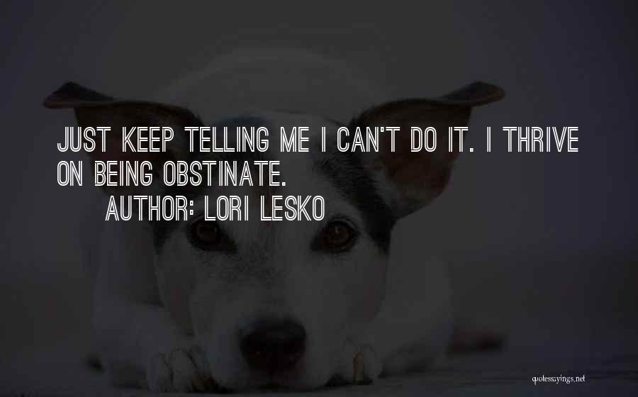 Lori Lesko Quotes 1986852