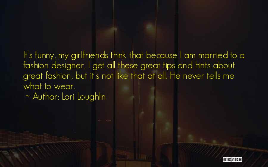 Lori Loughlin Quotes 689450