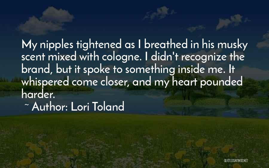 Lori Toland Quotes 988904