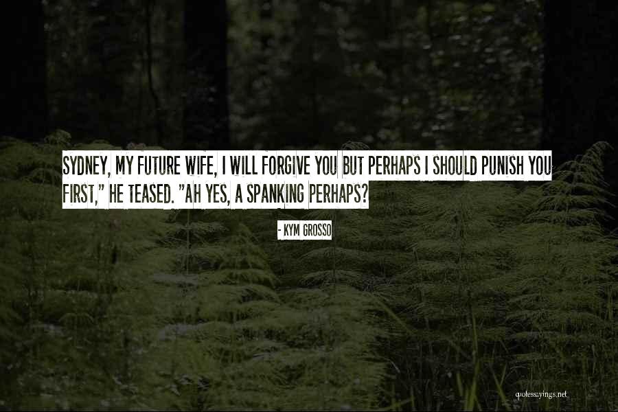 Loriana Hernandez Quotes By Kym Grosso Loriana Hernandez Quotes By Kym Grosso