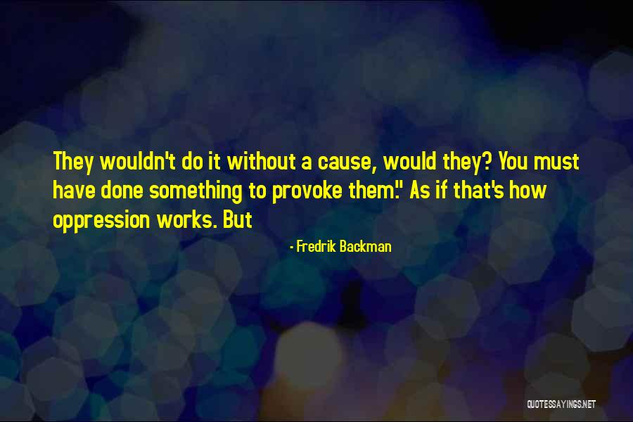 Lorians Dunajska Quotes By Fredrik Backman Lorians Dunajska Quotes By Fredrik Backman