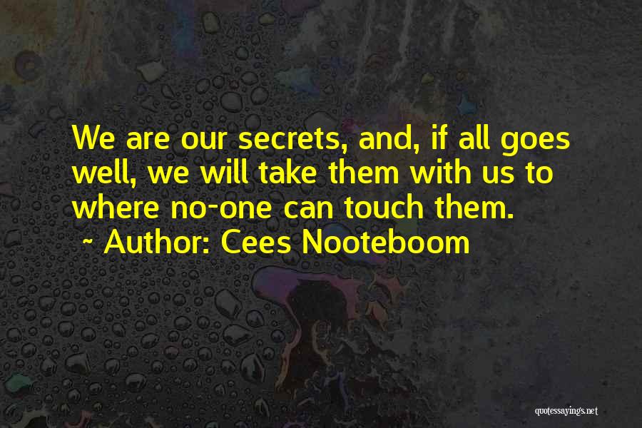 Lorielle Celsor Quotes By Cees Nooteboom