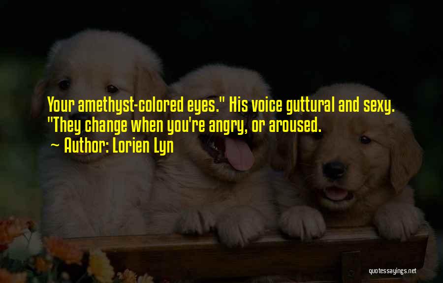 Lorien Lyn Quotes 2150471
