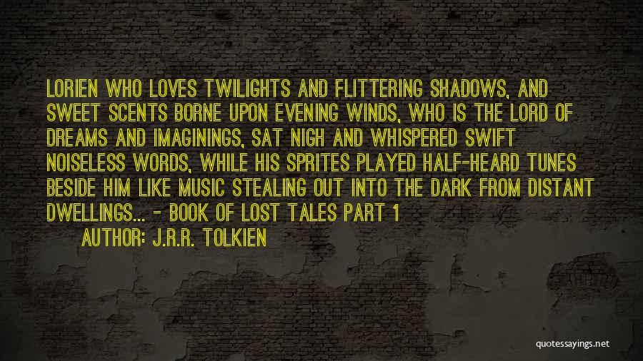 Lorien Quotes By J.R.R. Tolkien