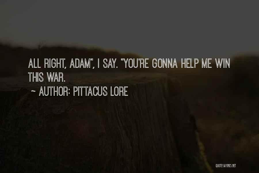 Lorien Quotes By Pittacus Lore