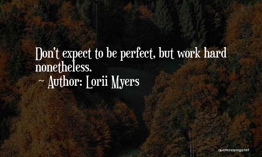 Lorii Myers Quotes 1273759