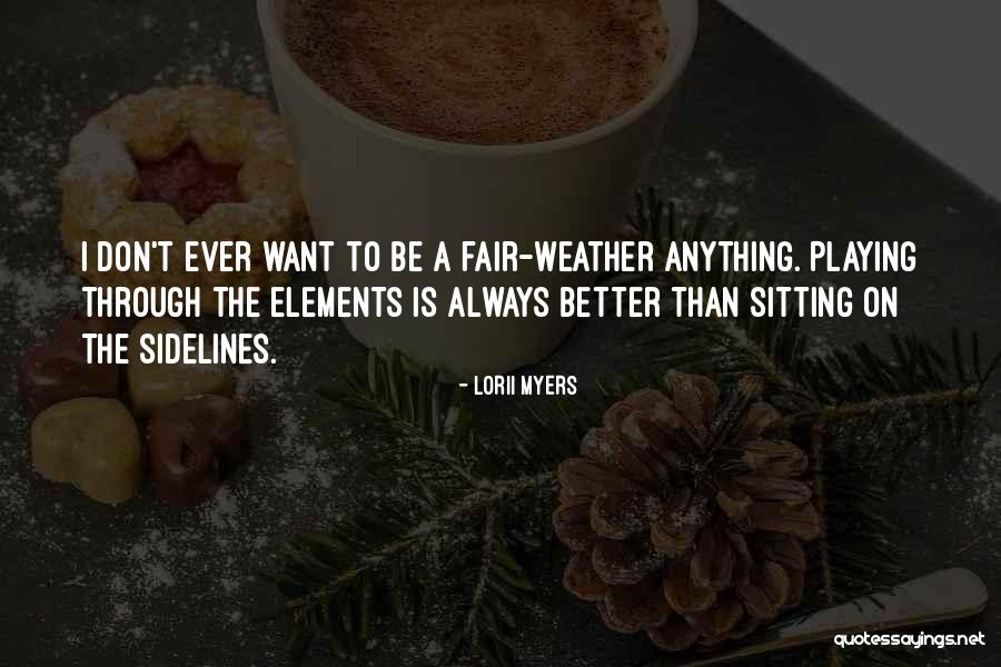 Lorii Myers Quotes 1365411 Lorii Myers Quotes 1365411