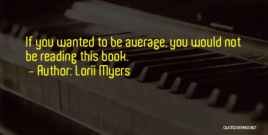 Lorii Myers Quotes 1537630