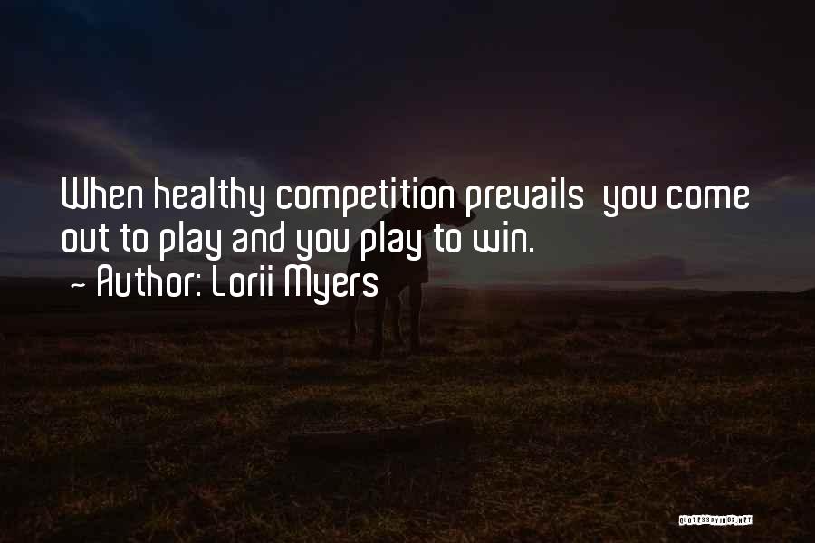 Lorii Myers Quotes 1801507 Lorii Myers Quotes 1801507
