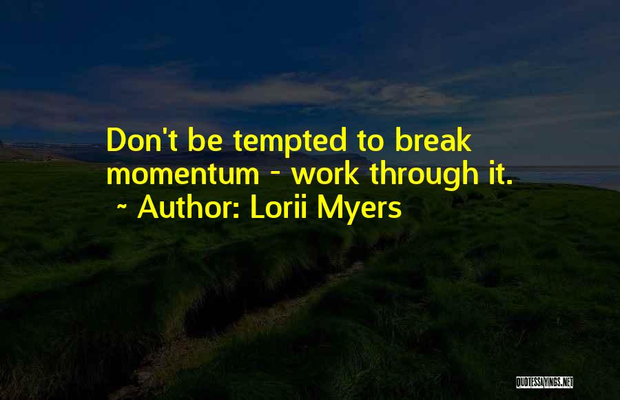 Lorii Myers Quotes 363208