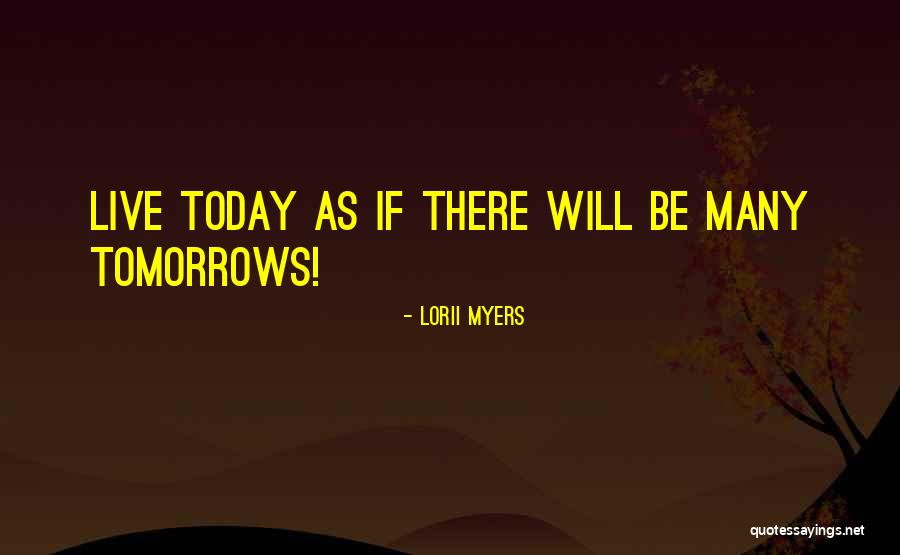 Lorii Quotes By Lorii Myers Lorii Quotes By Lorii Myers