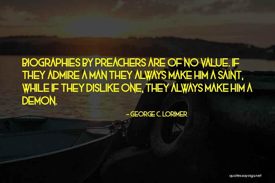 Lorimer Quotes By George C. Lorimer Lorimer Quotes By George C. Lorimer
