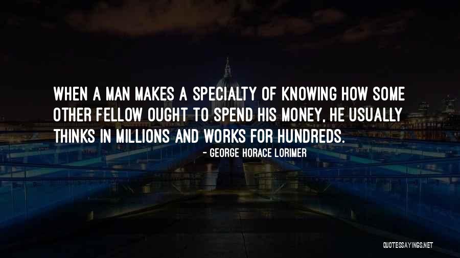 Lorimer Quotes By George Horace Lorimer Lorimer Quotes By George Horace Lorimer