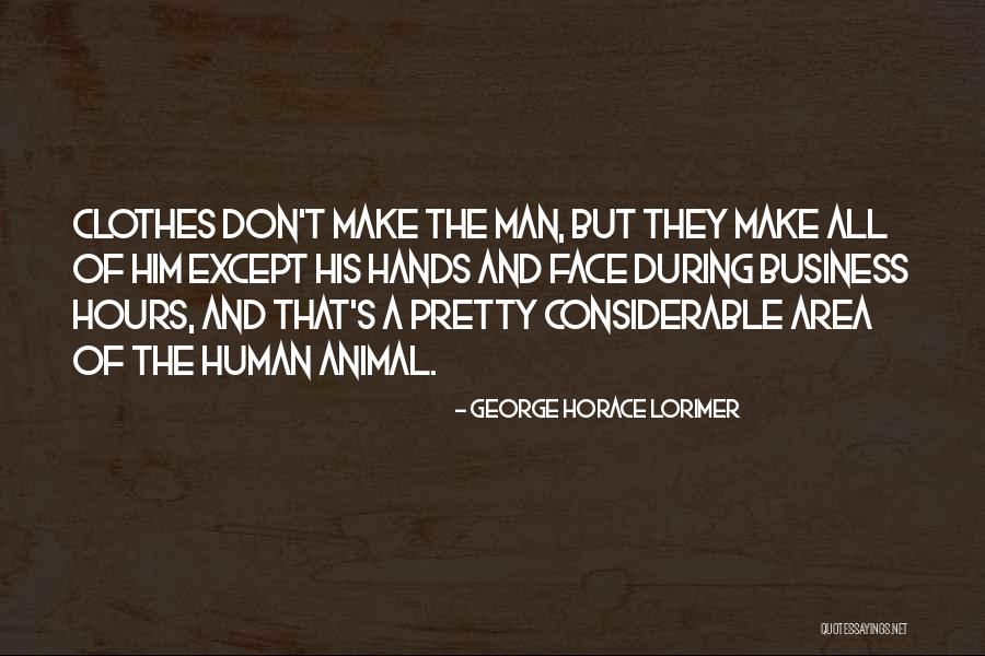 Lorimer Quotes By George Horace Lorimer Lorimer Quotes By George Horace Lorimer