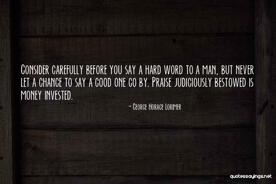 Lorimer Quotes By George Horace Lorimer Lorimer Quotes By George Horace Lorimer