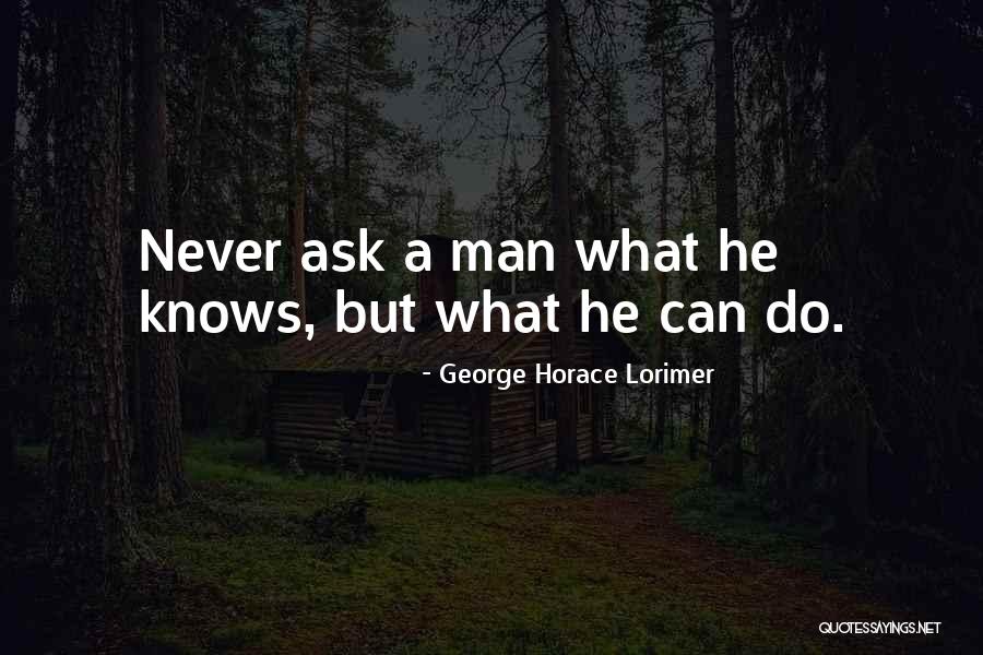 Lorimer Quotes By George Horace Lorimer Lorimer Quotes By George Horace Lorimer