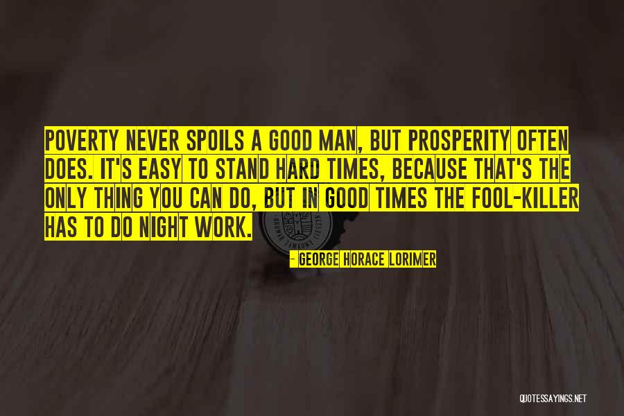Lorimer Quotes By George Horace Lorimer Lorimer Quotes By George Horace Lorimer