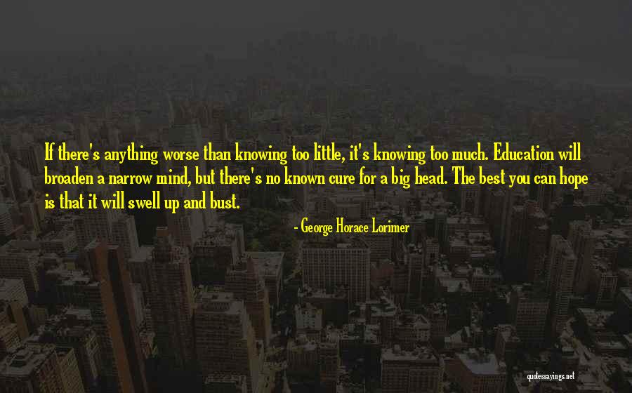 Lorimer Quotes By George Horace Lorimer Lorimer Quotes By George Horace Lorimer