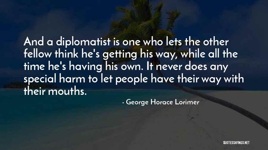 Lorimer Quotes By George Horace Lorimer Lorimer Quotes By George Horace Lorimer
