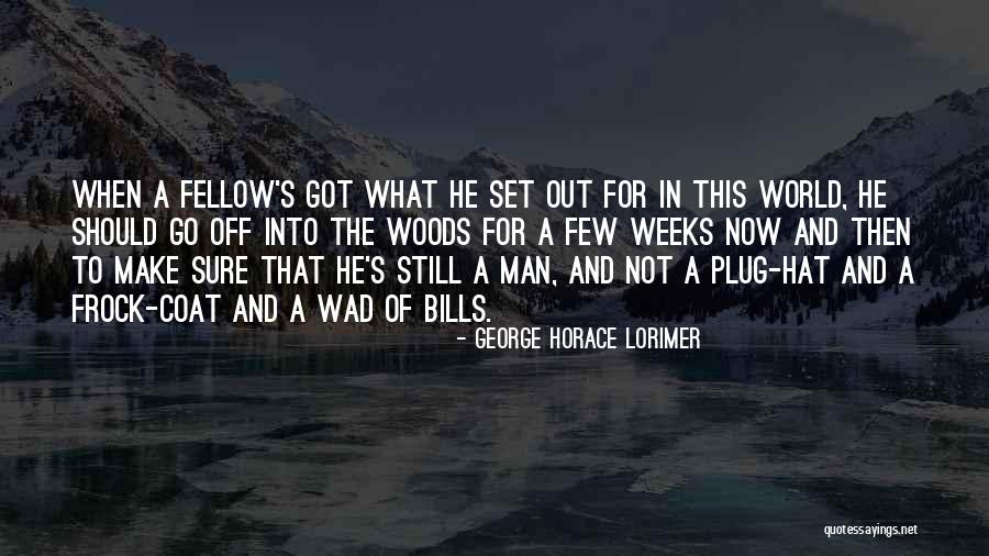 Lorimer Quotes By George Horace Lorimer Lorimer Quotes By George Horace Lorimer