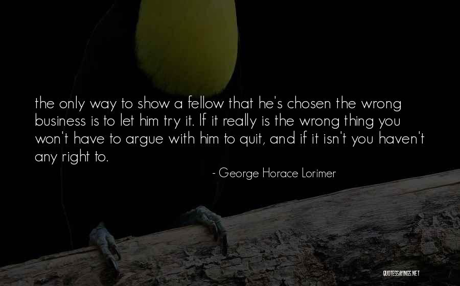 Lorimer Quotes By George Horace Lorimer Lorimer Quotes By George Horace Lorimer