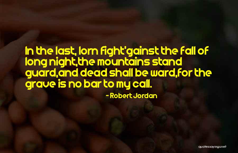 Lorn Quotes By Robert Jordan Lorn Quotes By Robert Jordan