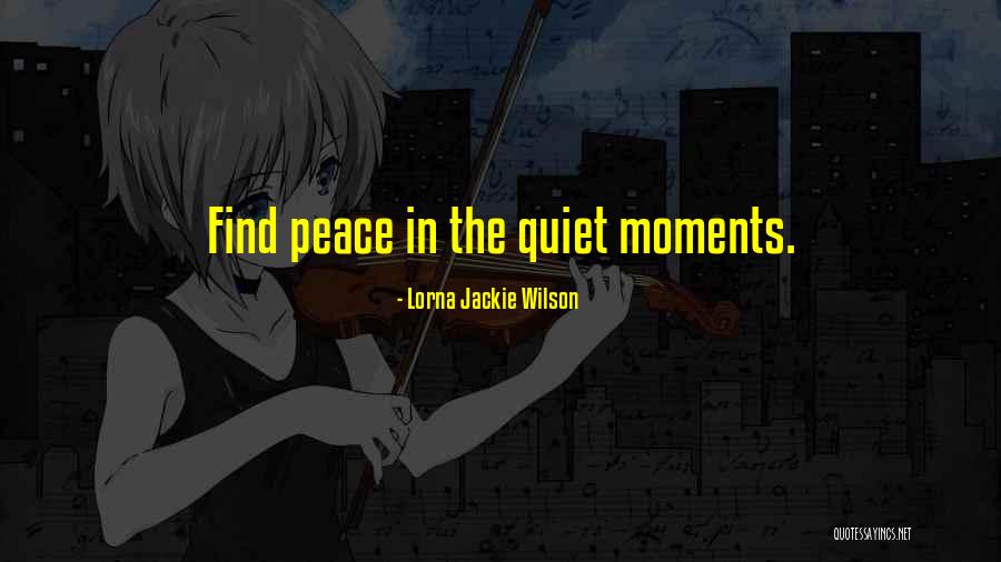 Lorna Jackie Wilson Quotes 1091341 Lorna Jackie Wilson Quotes 1091341