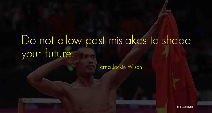 Lorna Jackie Wilson Quotes 1707751