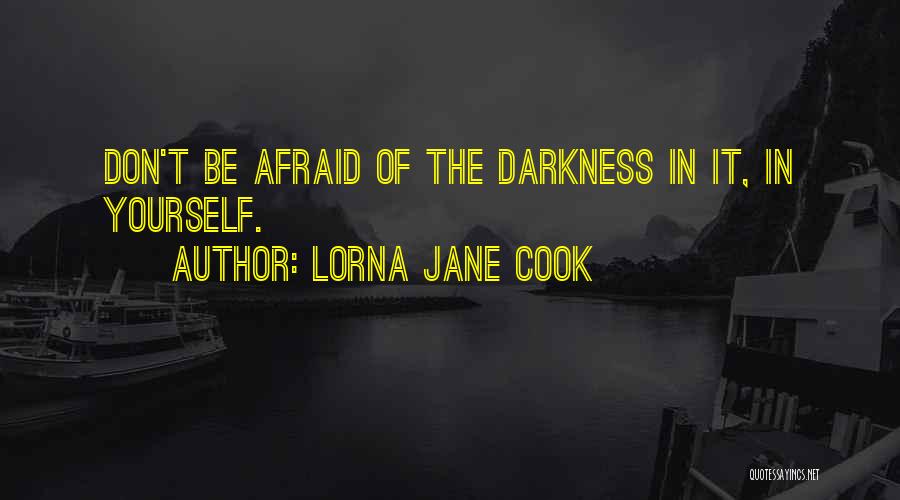 Lorna Jane Quotes By Lorna Jane Cook