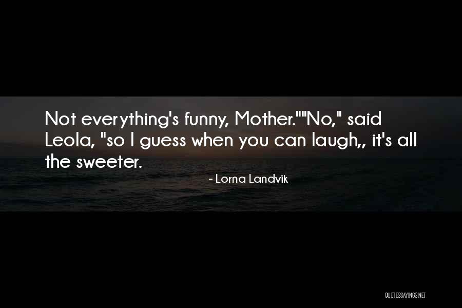 Lorna Landvik Quotes 1160856 Lorna Landvik Quotes 1160856