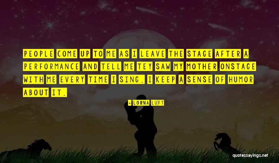 Lorna Luft Quotes 2119196 Lorna Luft Quotes 2119196
