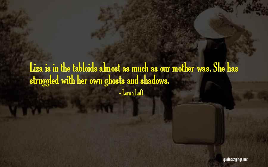 Lorna Luft Quotes 557254 Lorna Luft Quotes 557254