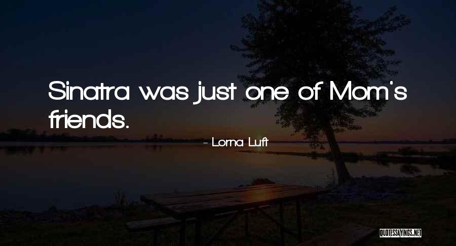 Lorna Luft Quotes 634919