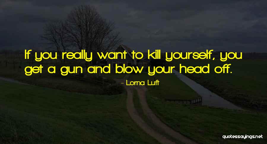 Lorna Luft Quotes 678336 Lorna Luft Quotes 678336