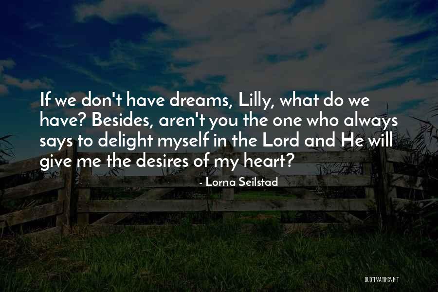Lorna Seilstad Quotes 2004727 Lorna Seilstad Quotes 2004727