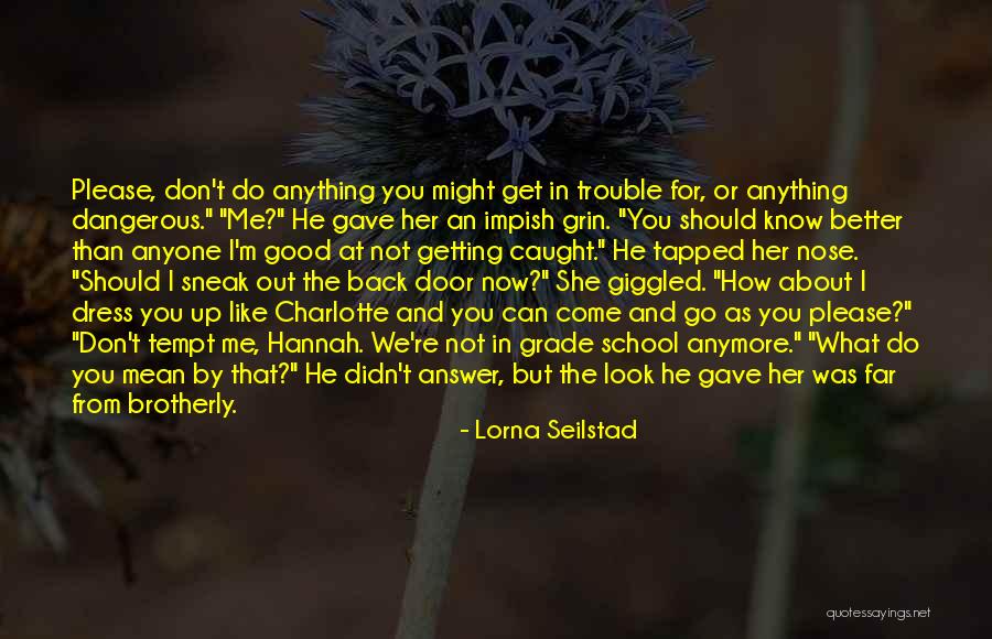 Lorna Seilstad Quotes 829100 Lorna Seilstad Quotes 829100