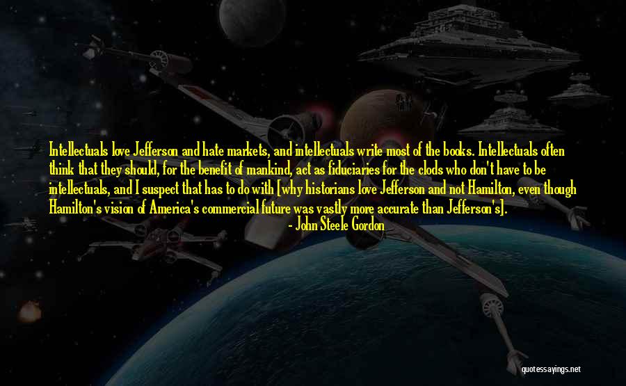 Lornell Hansen Quotes By John Steele Gordon Lornell Hansen Quotes By John Steele Gordon
