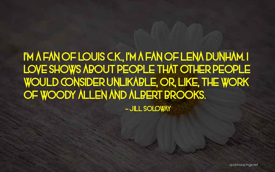 Lornes Fish Hatchery Quotes By Jill Soloway Lornes Fish Hatchery Quotes By Jill Soloway