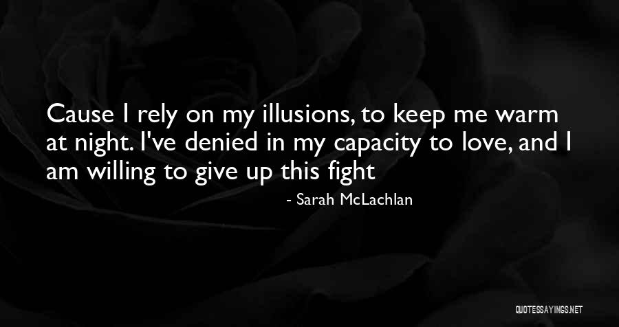 Lornett Quotes By Sarah McLachlan Lornett Quotes By Sarah McLachlan