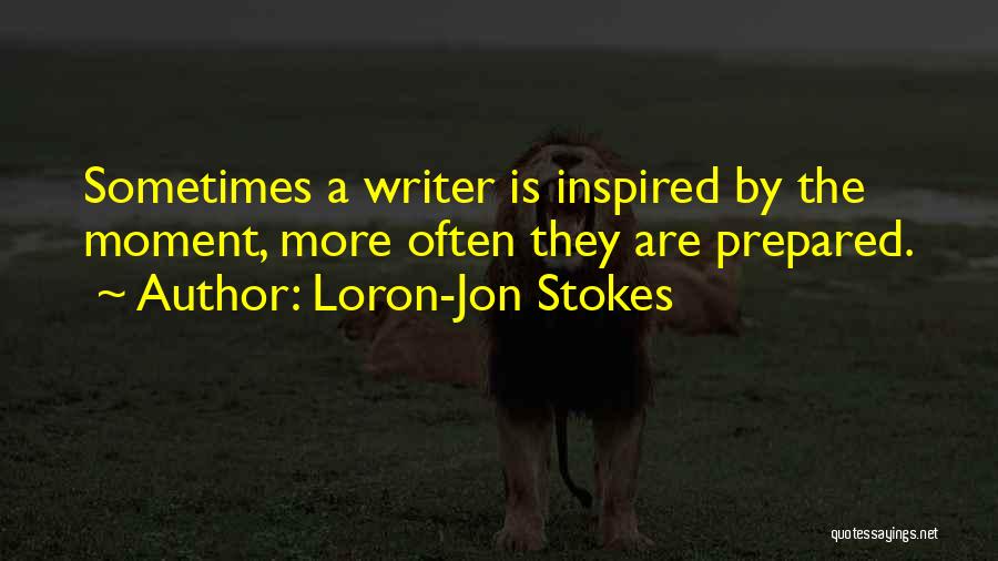 Loron-Jon Stokes Quotes 1612480