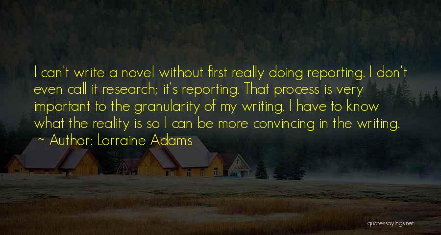 Lorraine Adams Quotes 996141