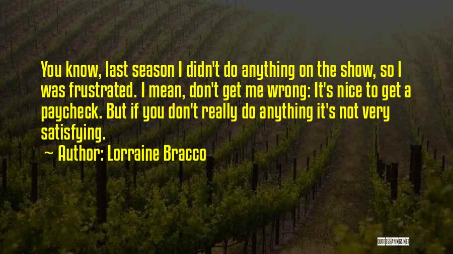 Lorraine Bracco Quotes 2068846