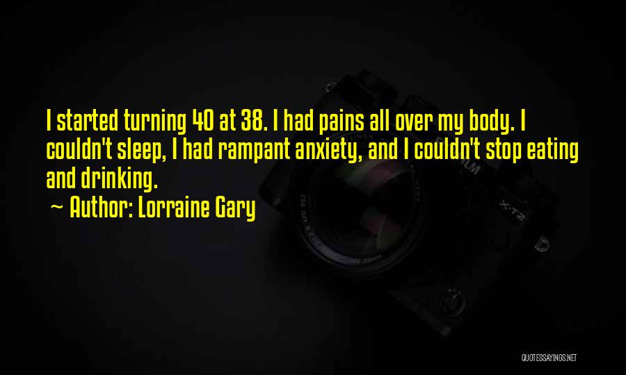 Lorraine Gary Quotes 163105