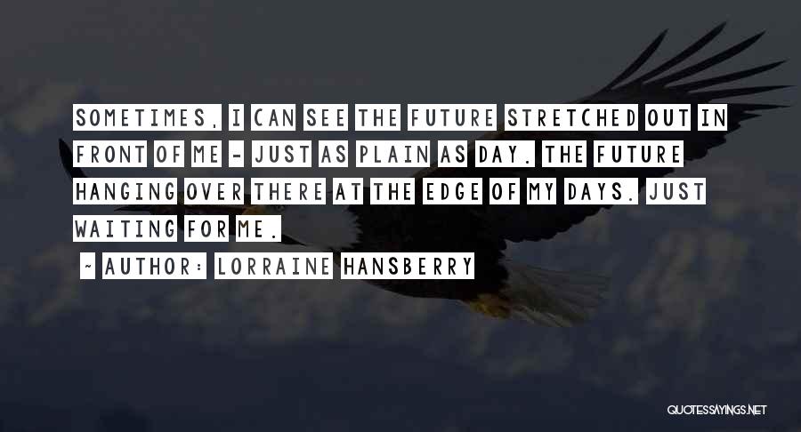 Lorraine Hansberry Quotes 1081390