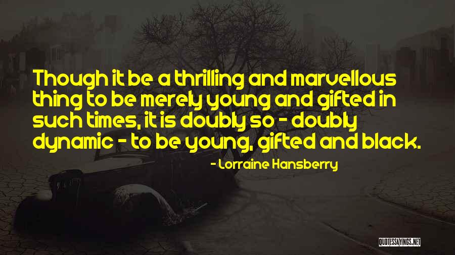 Lorraine Hansberry Quotes 1157565 Lorraine Hansberry Quotes 1157565