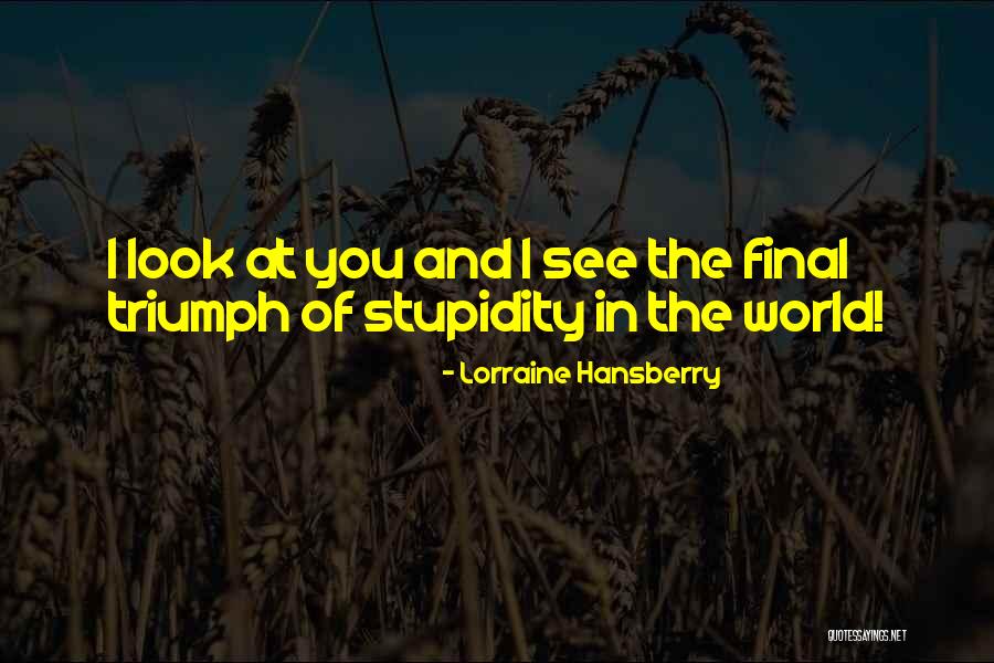 Lorraine Hansberry Quotes 2139513 Lorraine Hansberry Quotes 2139513