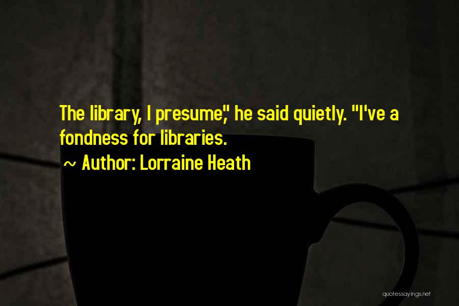 Lorraine Heath Quotes 101266