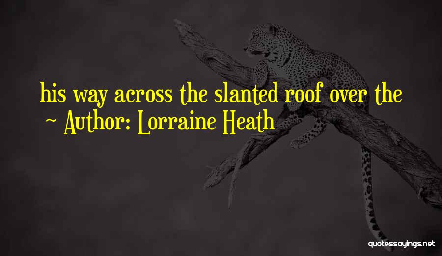 Lorraine Heath Quotes 1690032