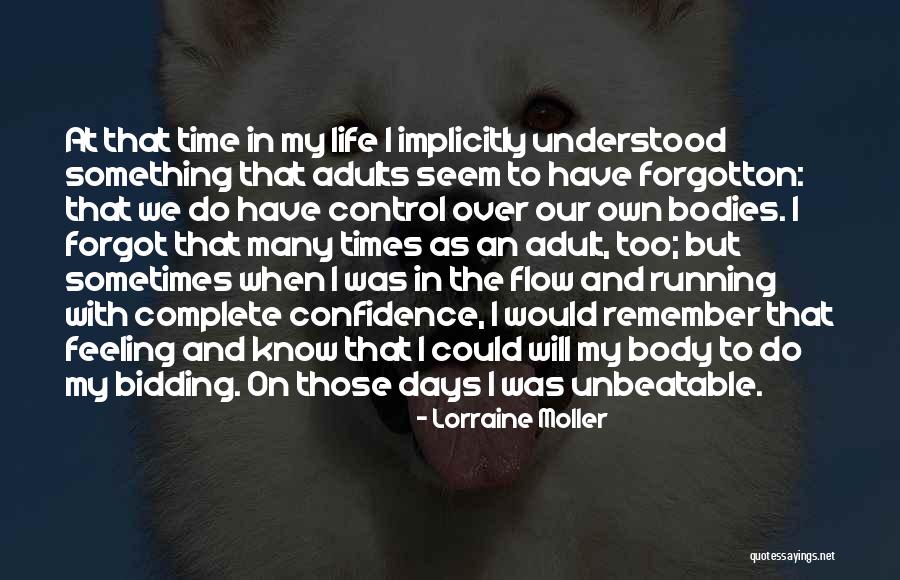 Lorraine Quotes By Lorraine Moller