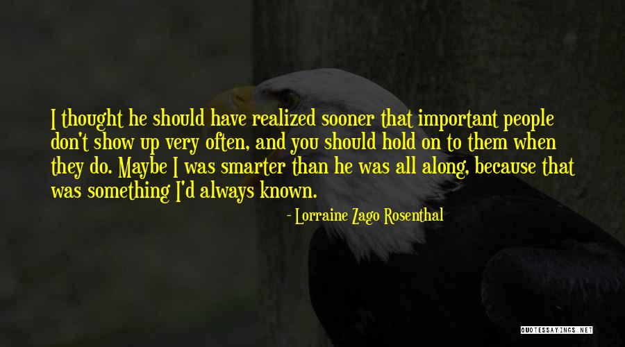 Lorraine Quotes By Lorraine Zago Rosenthal